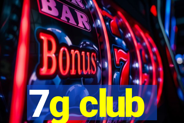 7g club